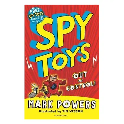 Spy Toys: Out of Control! - Powers, Mark