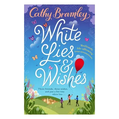 White Lies and Wishes - Bramley, Cathy