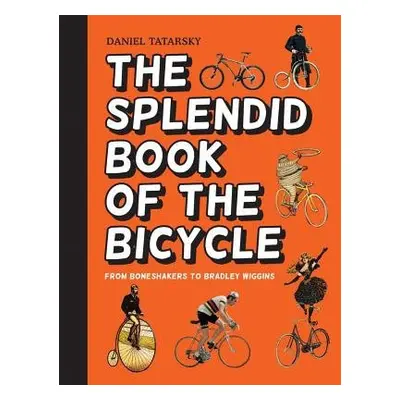 Splendid Book of the Bicycle - Tatarsky, Daniel