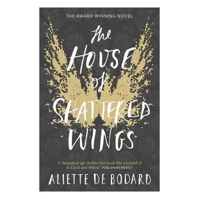 House of Shattered Wings - de Bodard, Aliette