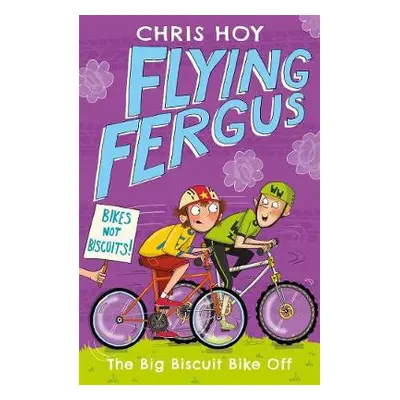 Flying Fergus 3: The Big Biscuit Bike Off - Hoy, Sir Chris