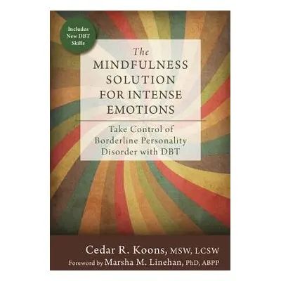 Mindfulness Solution for Intense Emotions - Koons, Cedar R.