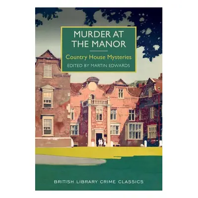 Murder at the Manor - Edwards, Martin