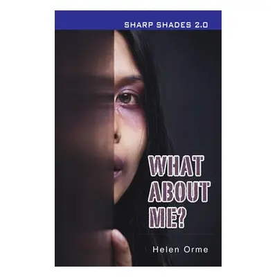 What About Me (Sharp Shades) - Orme Helen