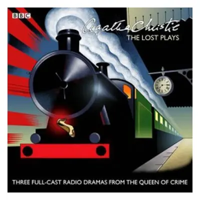 Agatha Christie: The Lost Plays - Christie, Agatha