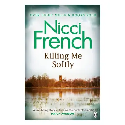 Killing Me Softly - French, Nicci