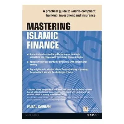 Mastering Islamic Finance: A practical guide to Sharia-compliant banking, investment and insuran