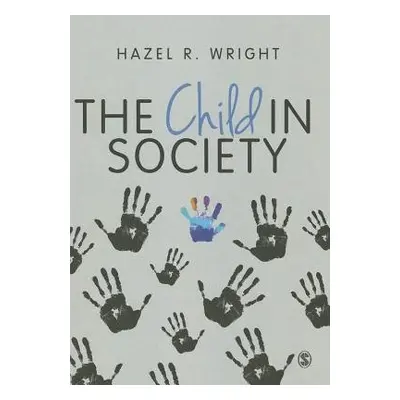 Child in Society - Wright, Hazel R