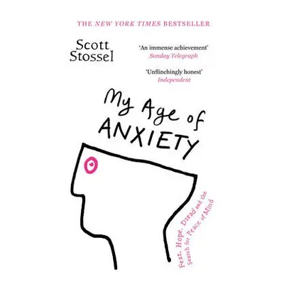 My Age of Anxiety - Stossel, Scott