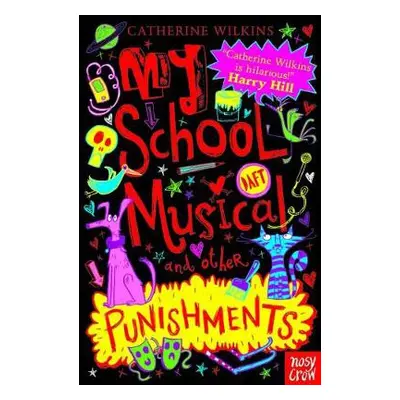 My School Musical and Other Punishments - Wilkins, Catherine