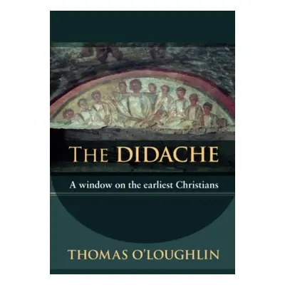 Didache - O'Loughlin, Professor Thomas