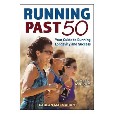 Running Past 50 - MacMahon, Caolan