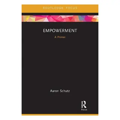 Empowerment - Schutz, Aaron