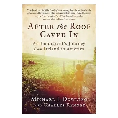 After the Roof Caved In - Dowling, Michael J. a Kenney, Charles