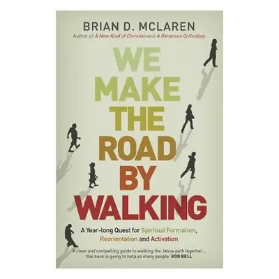 We Make the Road by Walking - McLaren, Brian D.