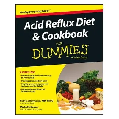 Acid Reflux Diet a Cookbook For Dummies - Raymond, Patricia a Beaver, Michelle