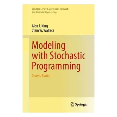 Modeling with Stochastic Programming - King, Alan J. a Wallace, Stein W.