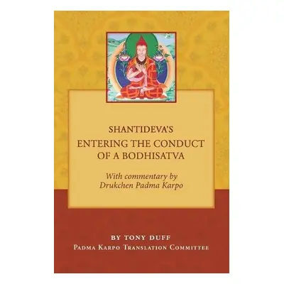 Shantideva's Entering the Conduct of a Bodhisatva - Duff, Tony