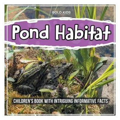 Pond Habitat - Kids, Bold