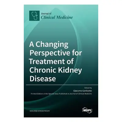 Changing Perspective for Treatment of Chronic Kidney Disease