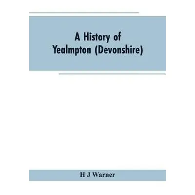 history of Yealmpton (Devonshire) - Warner, H J