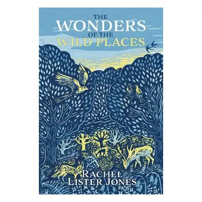 Wonders of the Wild Places - Lister Jones, Rachel