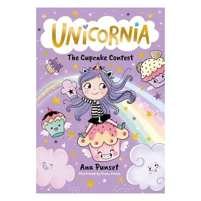 Unicornia: The Cupcake Contest - Punset, Ana