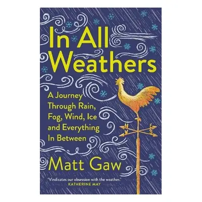 In All Weathers - Gaw, Matt