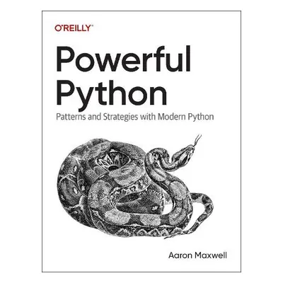 Powerful Python - Maxwell, Aaron