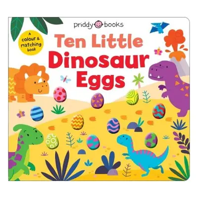 Little Squishies: Ten Little Dinosaur Eggs - Priddy, Roger a Books, Priddy