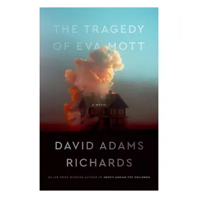 Tragedy of Eva Mott - Richards, David Adams