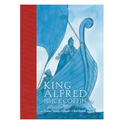 King Alfred and the Ice Coffin - Crossley-Holland, Kevin