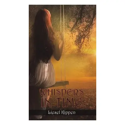 Whispers in Time - Kippen, Liesel