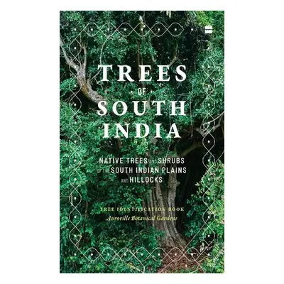 Trees of South India - Blanchflower, Paul a Demont, Marie