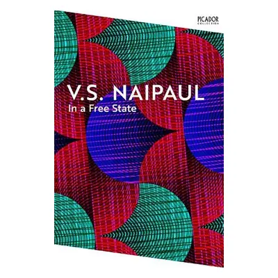 In a Free State - Naipaul, V.S.