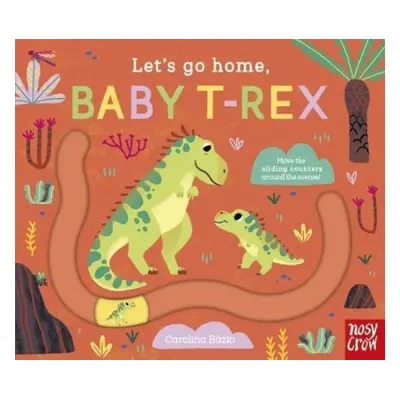 Let's Go Home, Baby T-Rex - Buzio, Carolina