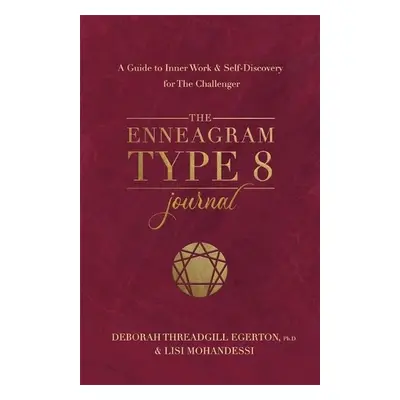 Enneagram Type 8 Journal - Threadgill Egerton, Ph.D., Deborah