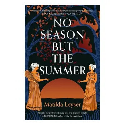 No Season but the Summer - Leyser, Matilda