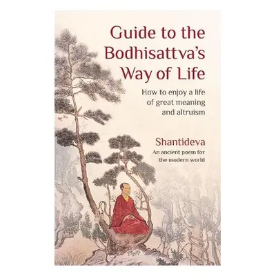 Guide to the Bodhisattva's Way of Life - Shantideva, Buddhist Master