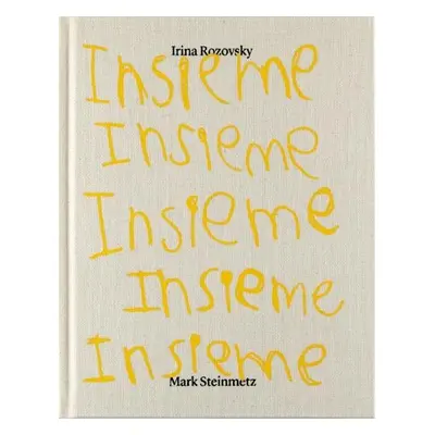 Insieme - Rozovsky, Irina a Steinmetz, Mark