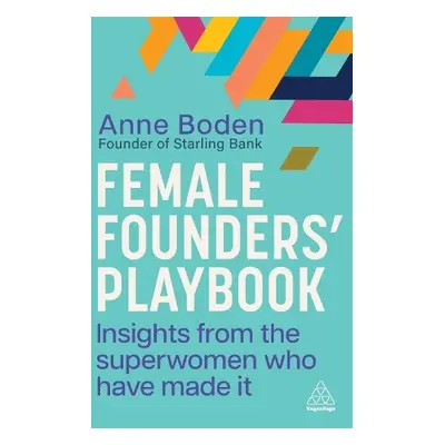 Female Founders’ Playbook - Boden, Anne