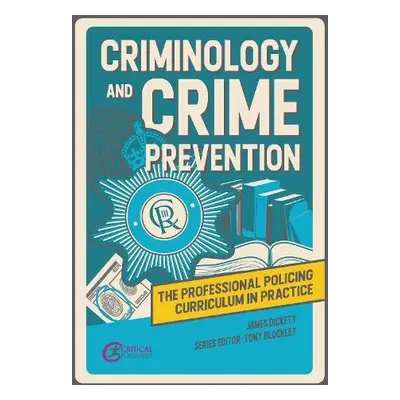 Criminology and Crime Prevention - Dickety, James