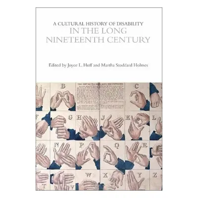 Cultural History of Disability in the Long Nineteenth Century