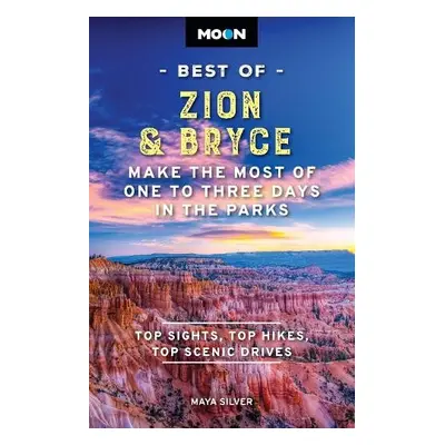 Moon Best of Zion a Bryce (Second Edition) - Silver, Maya