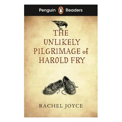 Penguin Readers Level 5: The Unlikely Pilgrimage of Harold Fry (ELT Graded Reader) - Joyce, Rach