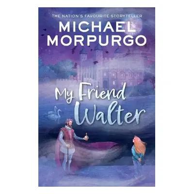 My Friend Walter - Morpurgo, Michael