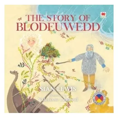 Four Branches of the Mabinogi: Story of Blodeuwedd, The - Lewis, Sian