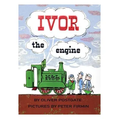 Ivor the Engine - Postgate, Oliver