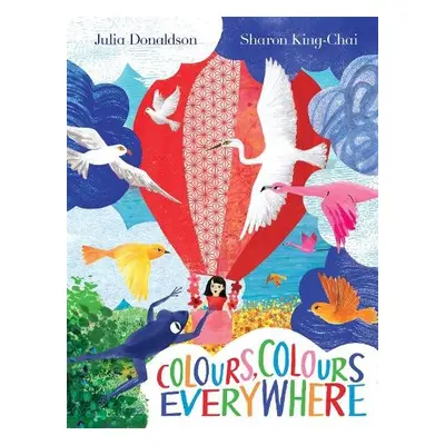 Colours, Colours Everywhere - Donaldson, Julia