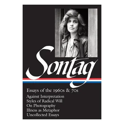 Susan Sontag: Essays of the 1960s a 70s (LOA #246) - Sontag, Susan